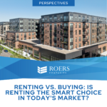 Renting vs. Buying: Is Renting The Smart Choice in Today's Market?