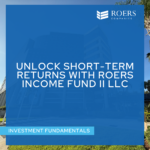 Unlock Short-Term Returns with Roers Income Fund II LLC